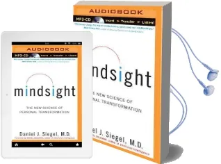 Mindsight: The new Science of Personal Transformation Audiobook download free by Daniel J. Siegel