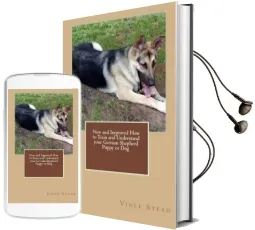 New and Improved how to Train and Understand Your German Shepherd Puppy or dog Audiobook download free by Vince Stead