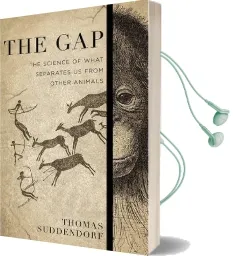 The gap: The Science of What Separates us From Other Animals Audiobook download free by Thomas Suddendorf