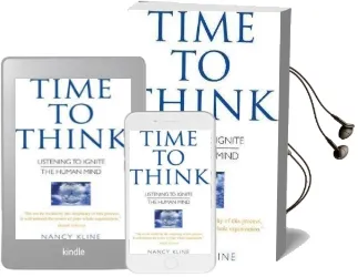 Time to Think: Listening to Ignite the Human Mind Audiobook download free by Nancy Kline