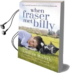 When Fraser met Billy: How the Love of a cat Transformed my Little Boy'S Life Audiobook download free by Louise Booth