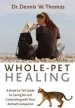 Audiobook Whole-Pet Healing: A Heart-To-Heart Guide to Connecting With and Caring for Your Animal Companion author Dennis W. Thomas