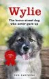 Audiobook Wylie: The Brave Street dog who Never Gave up author Pen Farthing