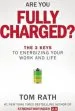 Audiobook Are you Fully Charged?: The 3 Keys to Energizing Your Work and Life author Tom Rath