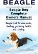 Audiobook Beagle. Beagle dog Complete Owners Manual. Beagle Book for Care, Costs, Feeding, Grooming, Health and Training.. author George Hoppendale