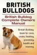 Audiobook British Bulldogs. British Bulldog Complete Owners Manual. British Bulldog Book for Care, Costs, Feeding, Grooming, Health and Training. author George Hoppendale
