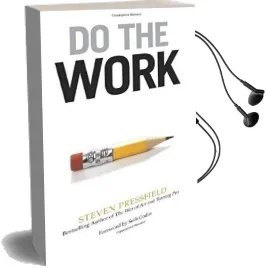 Do the Work: Overcome Resistance and get out of Your own way Audiobook download free by Steven Pressfield