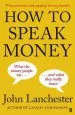 Audiobook How to Speak Money author John Lanchester