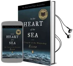 In the Heart of the sea: The Tragedy of the Whaleship Essex Audiobook download free by Nathaniel Philbrick