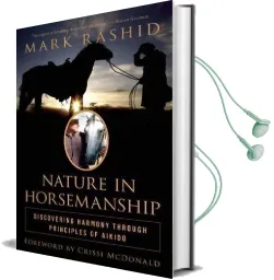 Nature in Horsemanship: Discovering Harmony Through Principles of Aikido Audiobook download free by Mark Rashid