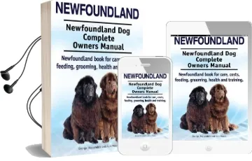 Newfoundland. Newfoundland dog Complete Owners Manual. Newfoundland Book for Care, Costs, Feeding, Grooming, Health and Training. Audiobook download free by George Hoppendale