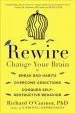 Audiobook Rewire: Change Your Brain to Break bad Habits, Overcome Addictions, Conquer Self-Destructive Behavior author Richard O'Connor