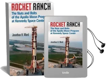 Rocket Ranch: The Nuts and Bolts of the Apollo Moon Program at Kennedy Space Center Audiobook download free by Jonathan H. Ward