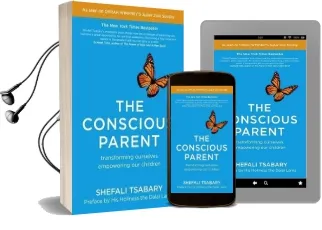 The Conscious Parent: Transforming Ourselves, Empowering our Children Audiobook download free by Dr. Shefali Tsabary