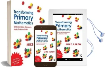 Transforming Primary Mathematics: Understanding Classroom Tasks, Tools and Talk Audiobook download free by Mike Askew