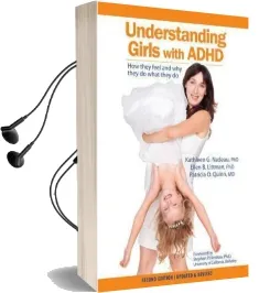 Understanding Girls With Adhd, Updated and Revised: How They Feel and why They do What They do Audiobook download free by Ellen Littman