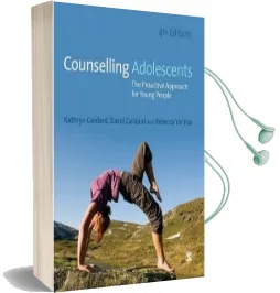 Counselling Adolescents: The Proactive Approach for Young People Audiobook download free by Kathryn Geldard