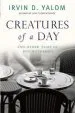Audiobook Creatures of a day: And Other Tales of Psychotherapy author Irvin D. Yalom