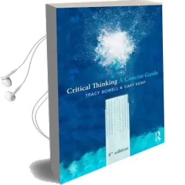 Critical Thinking: A Concise Guide Audiobook download free by Tracy Bowell