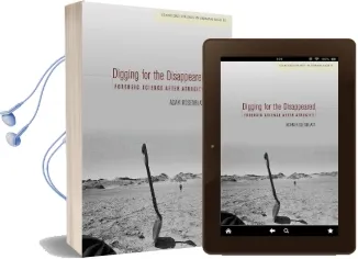 Digging for the Disappeared: Forensic Science After Atrocity Audiobook download free by Adam Rosenblatt