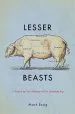 Audiobook Lesser Beasts: A Snout-To-Tail History of the Humble pig author Mark Essig