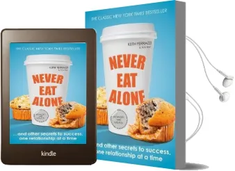 Never eat Alone: And Other Secrets to Success, one Relationship at a Time Audiobook download free by Keith Ferrazzi