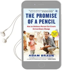 The Promise of a Pencil: How an Ordinary Person can Create Extraordinary Change Audiobook download free by Adam Braun