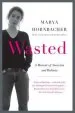 Audiobook Wasted: A Memoir of Anorexia and Bulimia author Marya Hornbacher