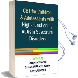 Cbt for Children and Adolescents With High-Functioning Autism Spectrum Disorders Audiobook download free by Angela Scarpa