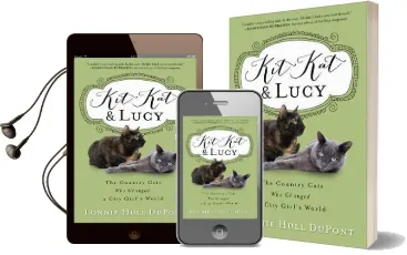 Kit kat and Lucy: The Country Cats who Changed a City Girl'S World Audiobook download free by Lonnie Hull Dupont