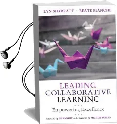Leading Collaborative Learning: Empowering Excellence Audiobook download free by Lyn D. Sharratt