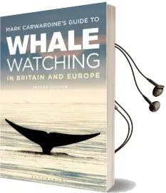 Mark Carwardine'S Guide to Whale Watching in Britain and Europe: Second Edition Audiobook download free by Mark Carwardine