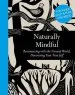 Audiobook Naturally Mindful: Reconnecting With the Natural World, Discovering Your True Self author Leaping Hare Press