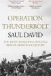 Audiobook Operation Thunderbolt: The Entebbe Raid - the Most Audacious Hostage Rescue Mission in History author Saul David