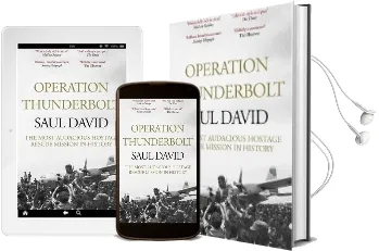 Operation Thunderbolt: The Entebbe Raid - the Most Audacious Hostage Rescue Mission in History Audiobook download free by Saul David