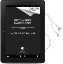 Rethinking Narcissism: The Secret to Recognizing and Coping With Narcissists Audiobook download free by Dr Craig Malkin
