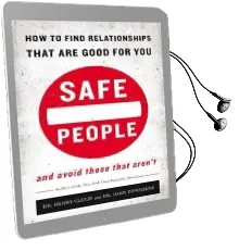 Safe People: How to Find Relationships That are Good for you and Avoid Those That Aren'T Audiobook download free by Dr. Henry Cloud