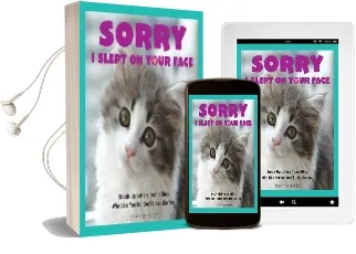 Sorry i Slept on Your Face: Breakup Letters From Kitties who Like you but Don'T Like-Like you Audiobook download free by Jeremy Greenberg