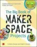 Audiobook The big Book of Makerspace Projects: Inspiring Makers to Experiment, Create, and Learn author Colleen Graves