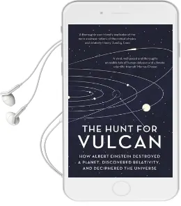 The Hunt for Vulcan: How Albert Einstein Destroyed a Planet and Deciphered the Universe Audiobook download free by Thomas Levenson