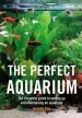 Audiobook The Perfect Aquarium: The Complete Guide to Setting up and Maintaining an Aquarium author Jeremy Gay