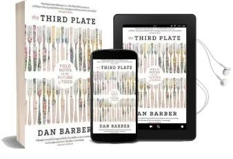The Third Plate: Field Notes on the Future of Food Audiobook download free by Dan Barber