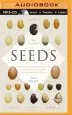 Audiobook The Triumph of Seeds: How Grains, Nuts, Kernels, Pulses, and Pips Conquered the Plant Kingdom and Shaped Human History author Marc Vietor