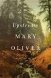 Audiobook Upstream: Selected Essays author Mary Oliver