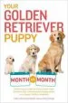 Audiobook Your Golden Retriever Puppy Month by Month: Everything you Need to Know at Each Stage to Ensure Your Cute and Playful Puppy author Terry Albert