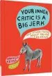 Audiobook Your Inner Critic is a big Jerk: And Other Truths About Being Creative author Danielle Krysa