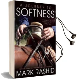 A Journey to Softness: In Search of Feel and Connection With the Horse Audiobook download free by Mark Rashid