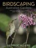 Audiobook Birdscaping Australian Gardens author George Adams