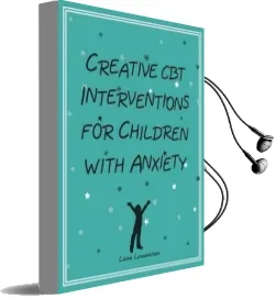 Creative cbt Interventions for Children With Anxiety Audiobook download free by Liana Lowenstein