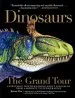 Audiobook Dinosaurs - the Grand Tour: Everything Worth Knowing About Dinosaurs From Aardonyx to Zuniceratops author Keiron Pim